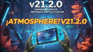 Atmosphere 21.2 for Nintendo Switch FW 21.2.0 UPDATE NOW! 