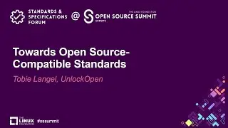 Towards Open Source-Compatible Standards - Tobie Langel, UnlockOpen