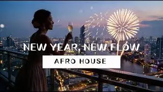 Afro House  | New Year Flow Rich Energy Music to Manifest Money & Success Instantly