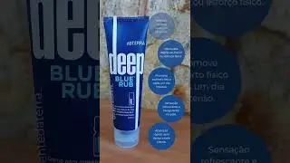 Pomada Deep Blue Rub  - benef&iacute;cios e forma de Uuso.
