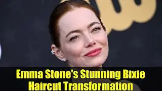 Emma Stone's Stunning Bixie Haircut Transformation | Why You&rsquo;ll Want to Cut Your Hair Too!