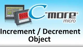 C-more Micro HMI Increment/Decrement Object from AutomationDirect