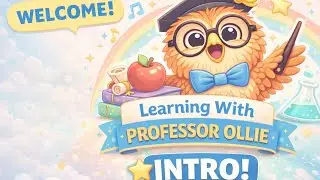 Kids Learning Fun Begins! 🌟 | Meet Professor Ollie 🦉