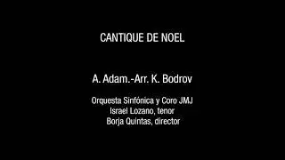 Cantique de Noel. Holy Night. Israel Lozano,  tenor