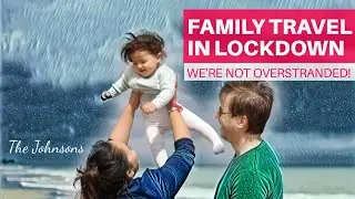 Family Travel in Lockdown? |  OverSTRANDED Trailer | The Johnsons
