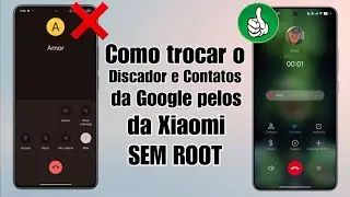 Finalmente 😱 - SEM ROOT! - Como Trocar o Discador e Contatos da Google Pelos Da Xiaomi - Muito F&aacute;cil