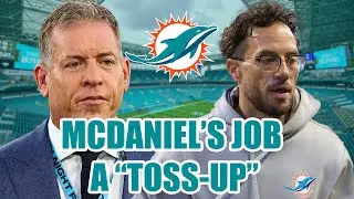 Mike Mcdaniel's Future with the Dolphins Seems 50/50 | How Will Troy Aikman Effect the GM Search?