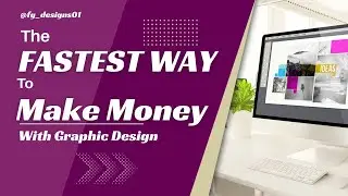 The Fastest Way to Make Money With Graphic Design