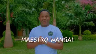 AMETENDA // MAESTRO WANGAI ~ [OFFICIAL VIDEO]