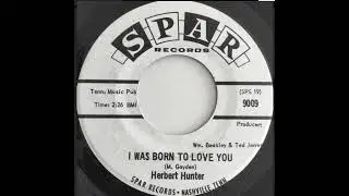 Herbert Hunter - I Was Born To Love You - US Spar Records Demo released 1966