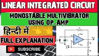 Monostable (One-Shot Multivibrator) Using Op-amp full explanation in hindi 👉👉👉 हिन्दी में 