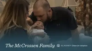 Adoptions by Gladney - McCrossen Family Placement