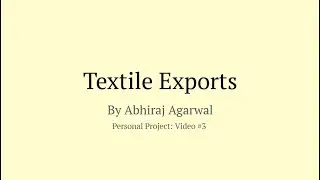 Textile exports | All About Indian Textile | Video #3