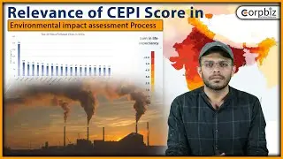Relevance of CEPI Score in Environmental Clearance Process| EIA/CTE/CTO| Corpbiz