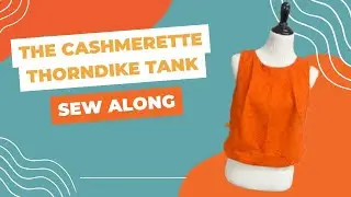 The New Cashmerette Thorndike Tank Sew Along