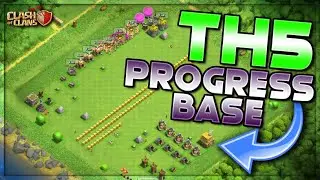 КАК ПОСТРОИТЬ ПРОГРЕССИВНУЮ БАЗУ! TH5 Let's Play