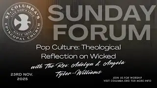 Pop Culture: Theological Reflection on Wicked with The Rev. Adelyn & Angela Tyler-Williams