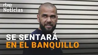 DANI ALVES: La AUDIENCIA de BARCELONA lo envía a JUICIO por presunta AGRESIÓN SEXUAL | RTVE