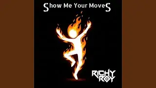 Show Me Your Moves (Extended)