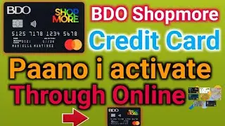 How to activate BDO shopmore Credit Card online || Paano i activate ang BDO Credit Card thru online