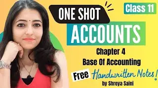 Bases Of Accounting Full Chapter Easy Explanation | ACCOUNTS CLASS 11 | Shreya Saini