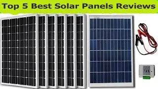 Top 5 Best Solar Panels Reviews In 2018-Best Solar Panels You Can Buy-Best Solar
