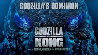 Godzilla vs. Kong | Godzilla's Dominion (Godzilla Deluxe Suite) - Tom Holkenborg & Antonio Di lorio