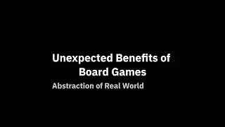 Unexpected Benefits of Board Games