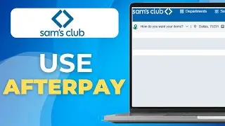 Как использовать Afterpay в Sam's Club