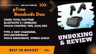 Unboxing & Review pTron Bassbuds Duo | 32Hrs Playtime | Bluetooth Headphones | Fast Charging, IPX4