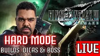 [AO VIVO] #026 - HARD MODE, BUILDS, BOSS & DICAS - FINAL FANTASY VII REMAKE - PS5