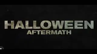 Halloween Aftermath Main Title (Concept Soundtrack)
