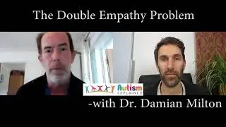 The Double Empathy Problem - Dr Damian Milton  - Autism Explained Online Summit 2020