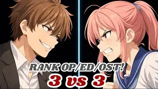 4K - 3v3 Anime Songs!!!