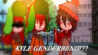 😳✨||Kyle Genderbend?||😳✨ Stan × kyle (Style) ‼️😼 - South Park