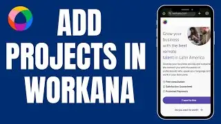 How to Add Projects in Workana 2026?