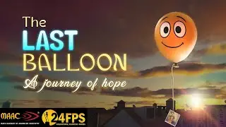 THE LAST BALLOON | 3D Animation Film | MAAC 24FPS2025 | ANDHERI MUMBAI