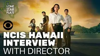 NCIS Hawaii: Behind The Scenes with Director Norman Buckley