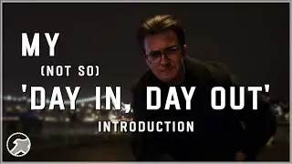 My (not so) 'Day In, Day Out' | Introduction
