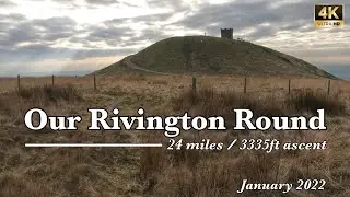 Our Rivington Round 4K - January 2022