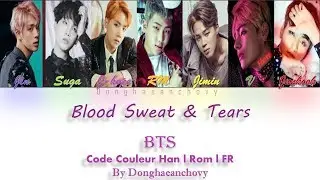 VOSTFR/BTS (방탄소년단) - Blood Sweat & Tears(Parole code Couleur Han/Rom/VOSTFR)