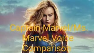 Captain Marvel/Ms. Marvel Voice Comparison Reaction
