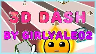 3D Dash (By GirlyAle02) [All Coins] | Geometry Dash