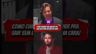 Como Chamar Uma Mulher Pra Sair Sem Levar um N&Atilde;O na Cara!