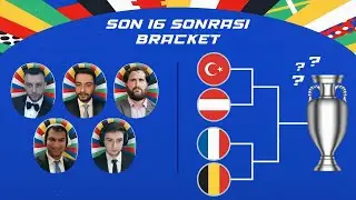 Ekibin Euro 2024 Son 16 Sonrası Bracket Tahminleri