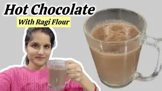 Ragi Hot Chocolate Recipe | Hot Chocolate