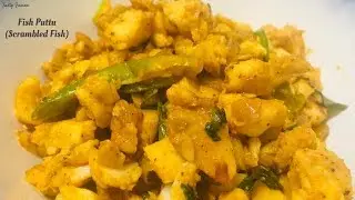 Fish Stir Fry | Fish Puttu | Fish Bhurji | Scrambled Fish