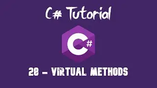 C# Tutorial For Beginners - 28 - Virtual methods