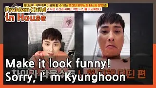 Make it look funny! Sorry, I&rsquo;m Kyunghoon (Problem Child in House) | KBS WORLD TV 210617
