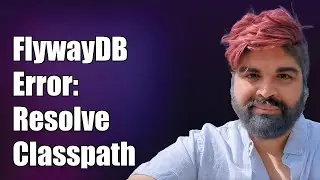 FlywayDB Error: Unable to Resolve Location Classpath - Troubleshooting Guide